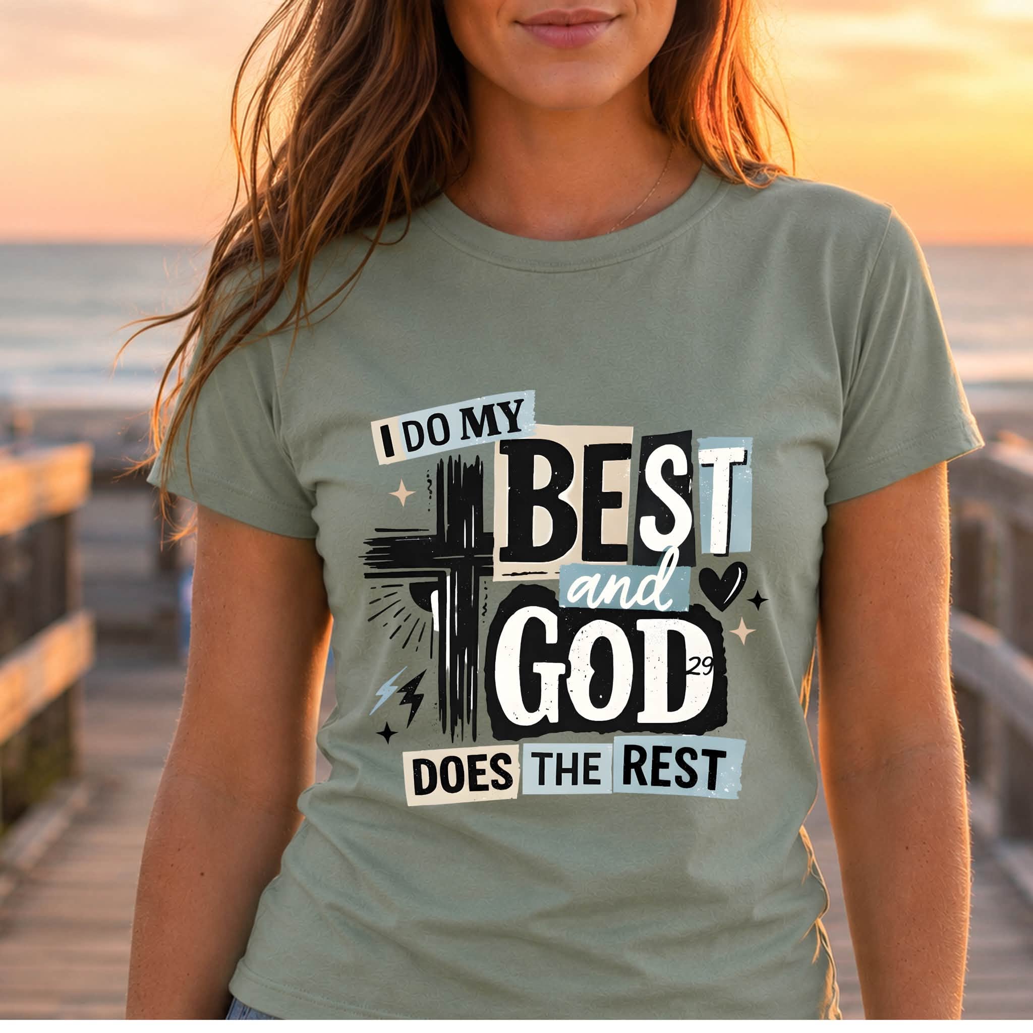 I Do My Best and God Does the Rest Graphic Tee