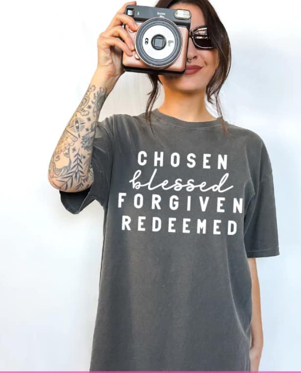 Chosen Blessed Forgiven Redeemed T-Shirt