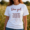 Dear girl motivational T-shirt