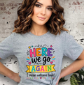Here We Go Again I Mean Welcome Back Tee
