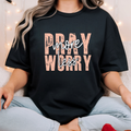 Pray More Worry Less T-Shirt