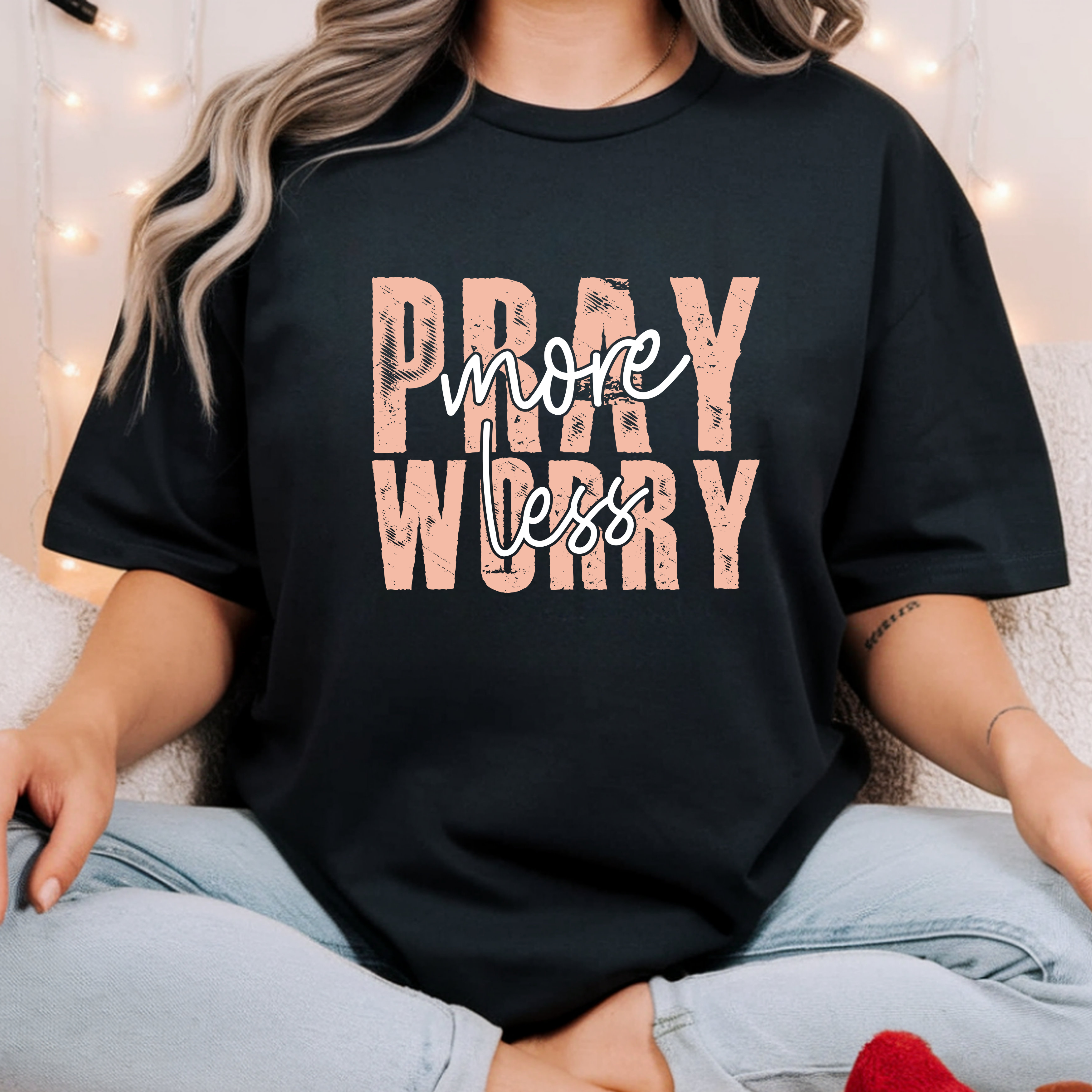 Pray More Worry Less T-Shirt